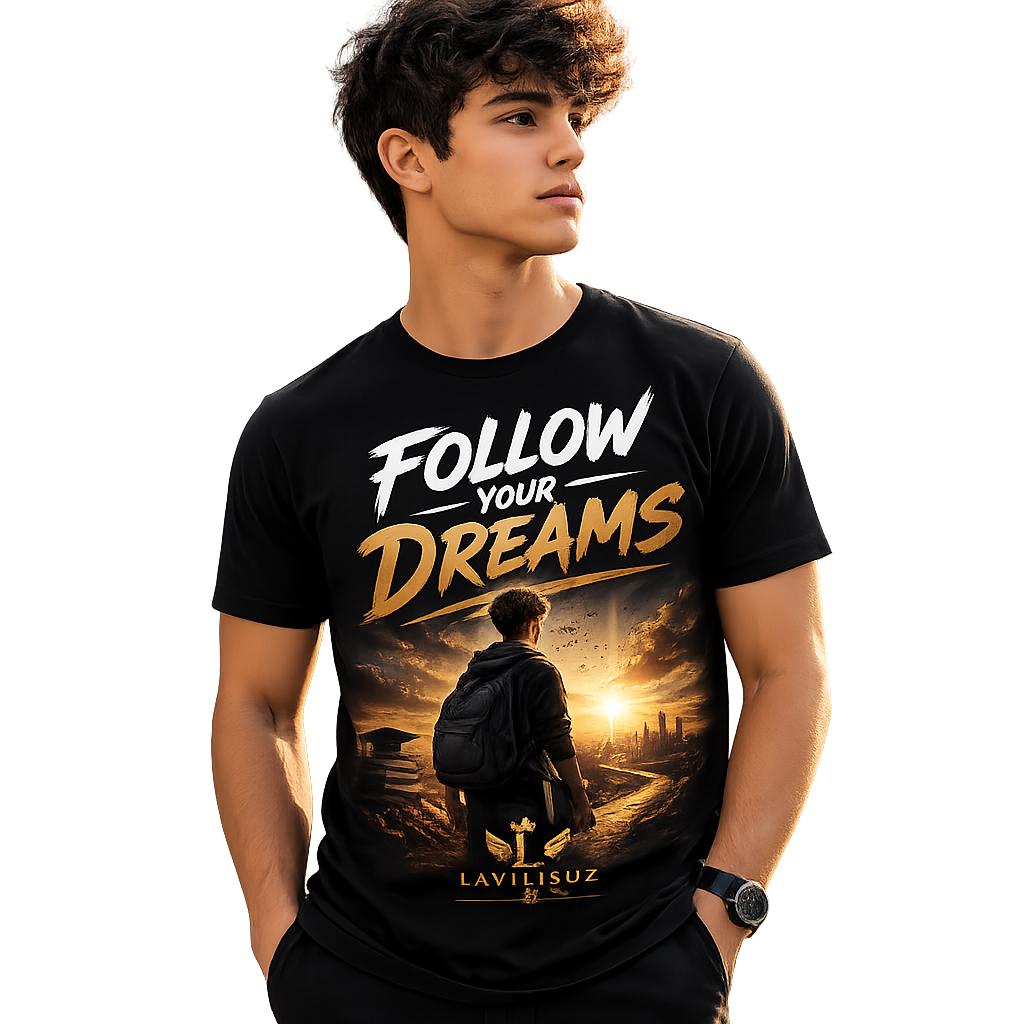 Follow Your Dream T-Shirt