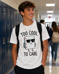 Too Cool To Care Graphic Tee